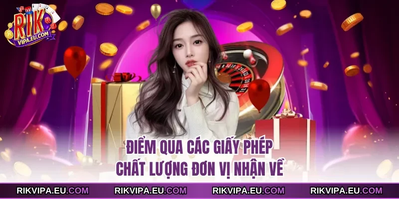 Điểm qua các giấy phép chất lượng đơn vị nhận về