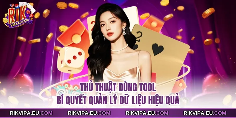 Thủ thuật dùng tool